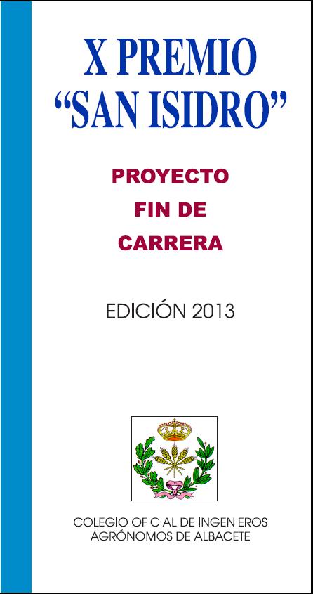X PREMIO “SAN ISIDRO” PROYECTO FIN DE CARRERA. Edición 2013