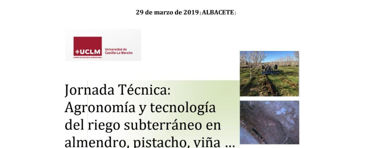 Jornada Técnica: Agronomía y tecnología del riego subterráneo en almendro, pistacho, viña…