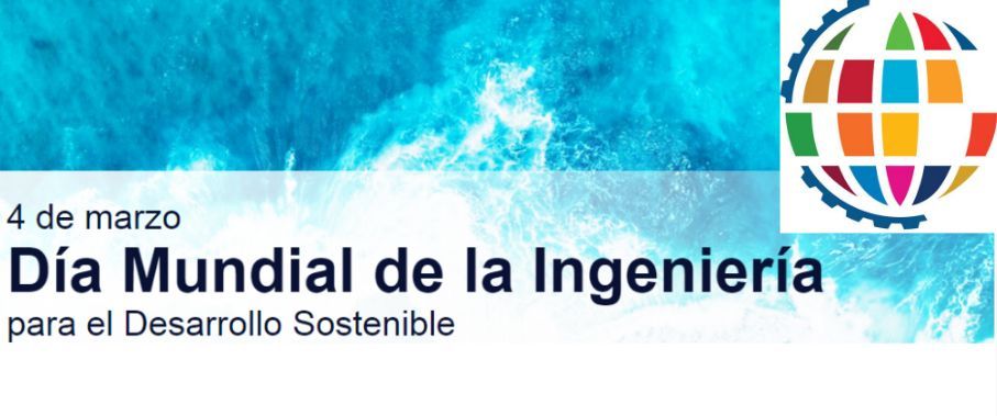 4 de marzo: DÃ­a Mundial de la IngenierÃ­a para el Desarrollo Sostenible