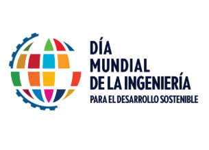 4 de marzo: Primer Día Mundial de la Ingeniería para el Desarrollo Sostenible