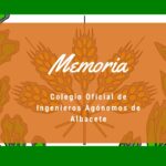 Memoria Anual del Colegio Oficial de Ingenieros Agr贸nomos de Albacete