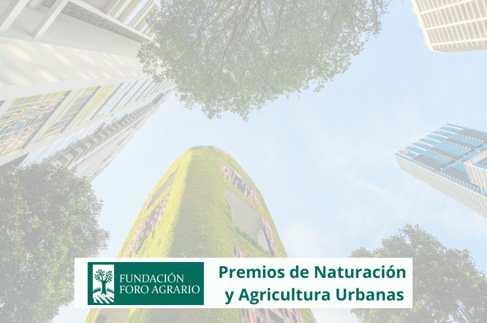 Premios de Naturación y Agricultura Urbanas_Foro Agrario. Edición 2025