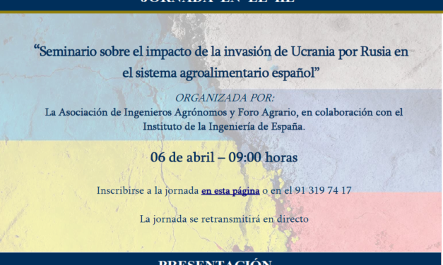 Seminario sobre el impacto de la invasión de Ucrania por Rusia en el sistema agroalimentario español