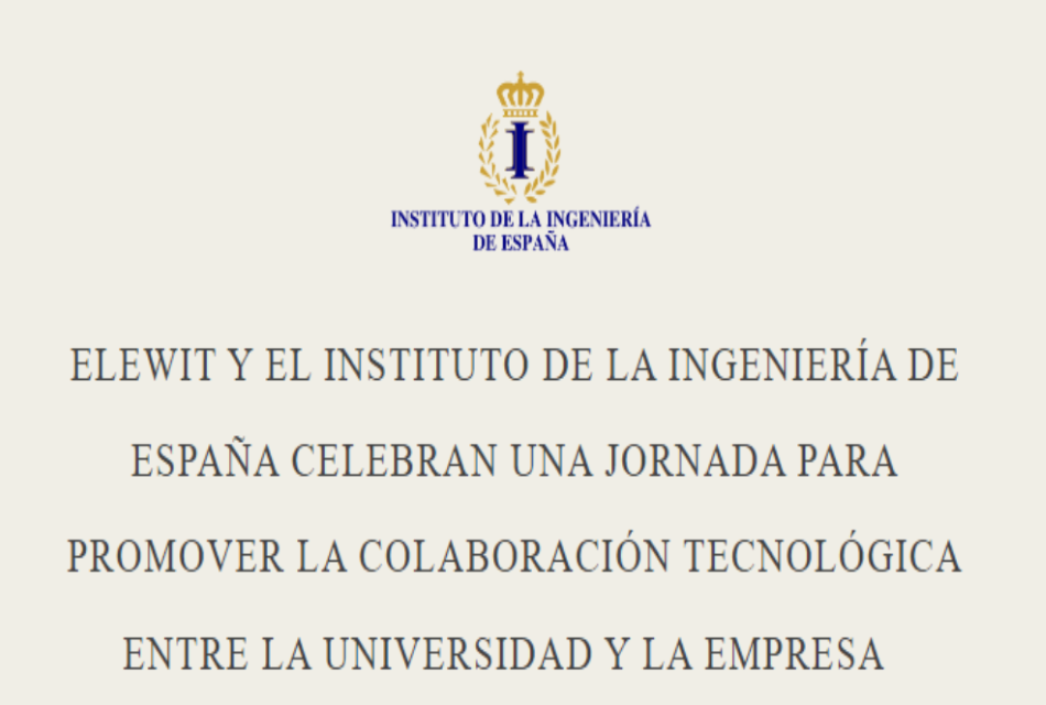 Elewit y el IIE promueven la colaboración tecnológica entre la universidad y la empresa