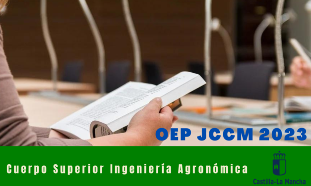 OEP 2023: Aprobadas 8 plazas para acceso al Cuerpo Superior de Ingeniería Agronómica para la JCCM