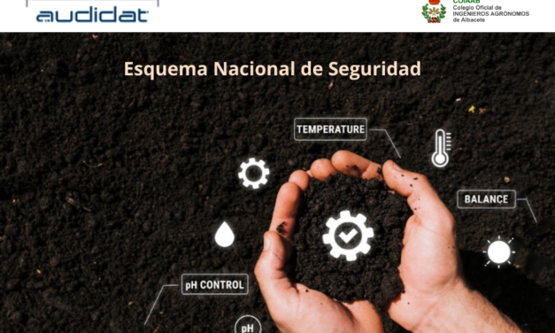 Audidat informa sobre el Esquema Nacional de Seguridad como pilar fundamental en el cumplimiento normativo del sector agronómico