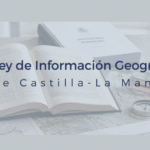 Anteproyecto de ley de información geográfica de Castilla-La Mancha